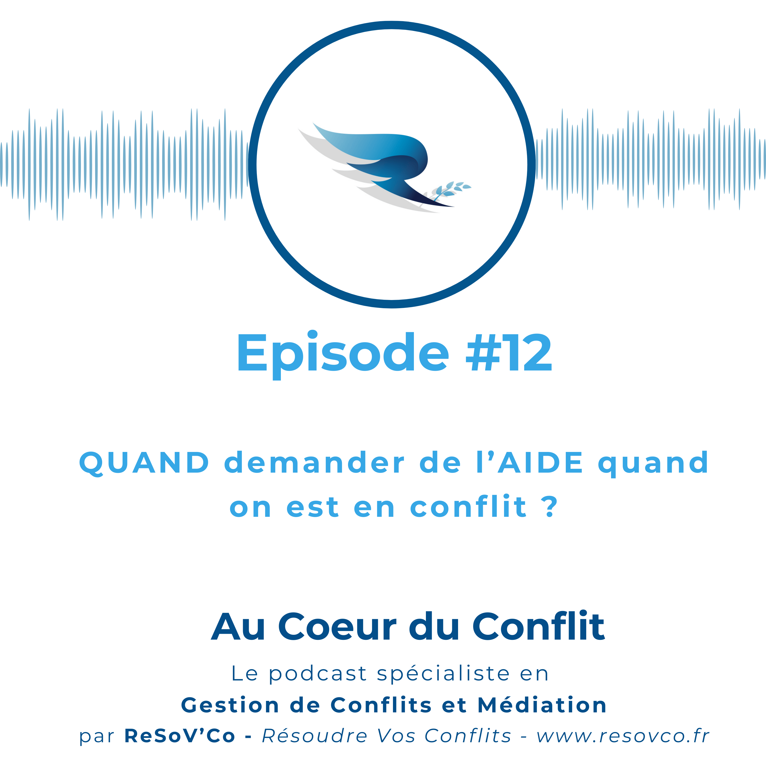 12. QUAND faut-il demander de l'AIDE dans un conflit ?