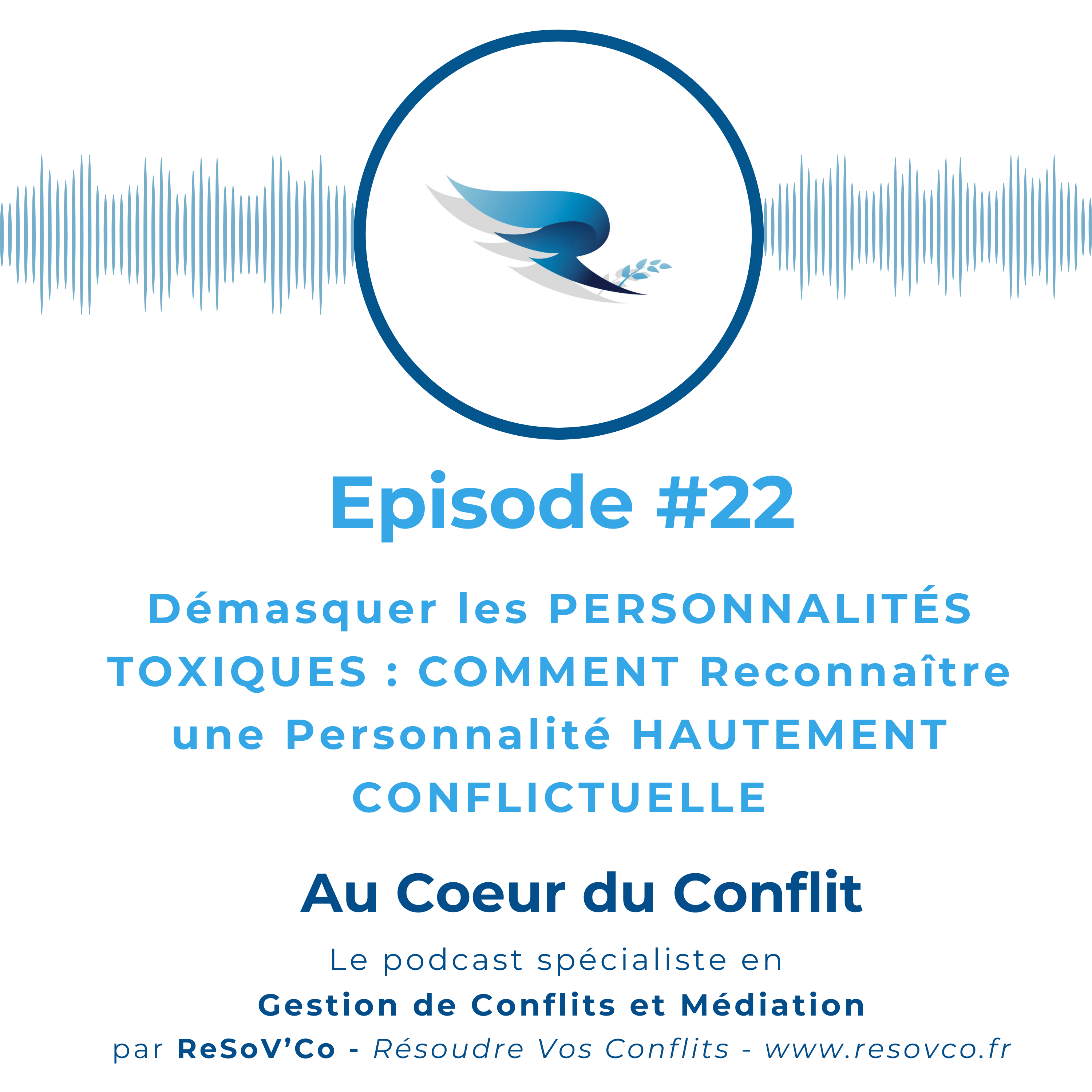 22. Face aux personnalités HAUTEMENT CONFLICTUELLES le conflit est sûr