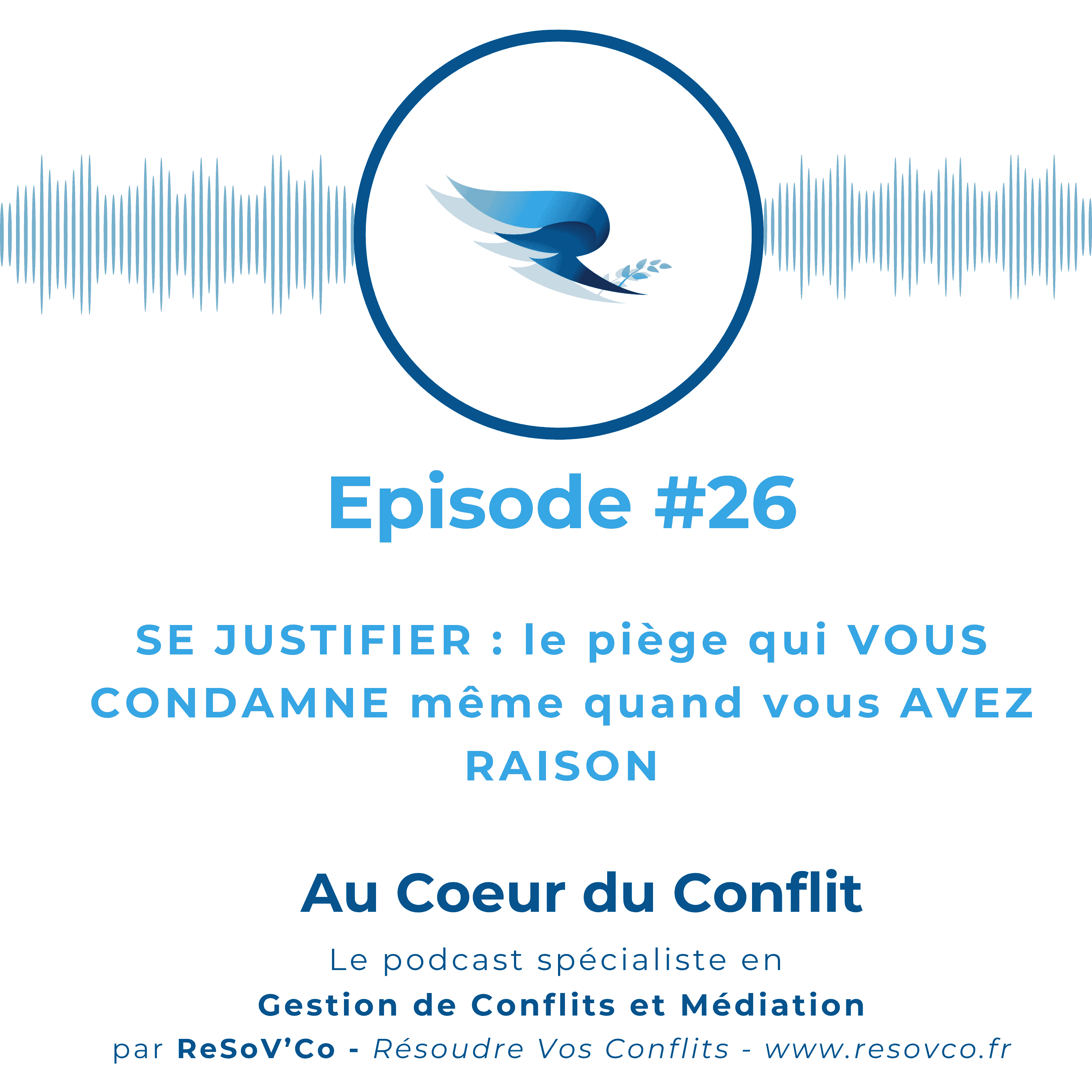 26. SE JUSTIFIER vous piège,  même quand vous avez raison