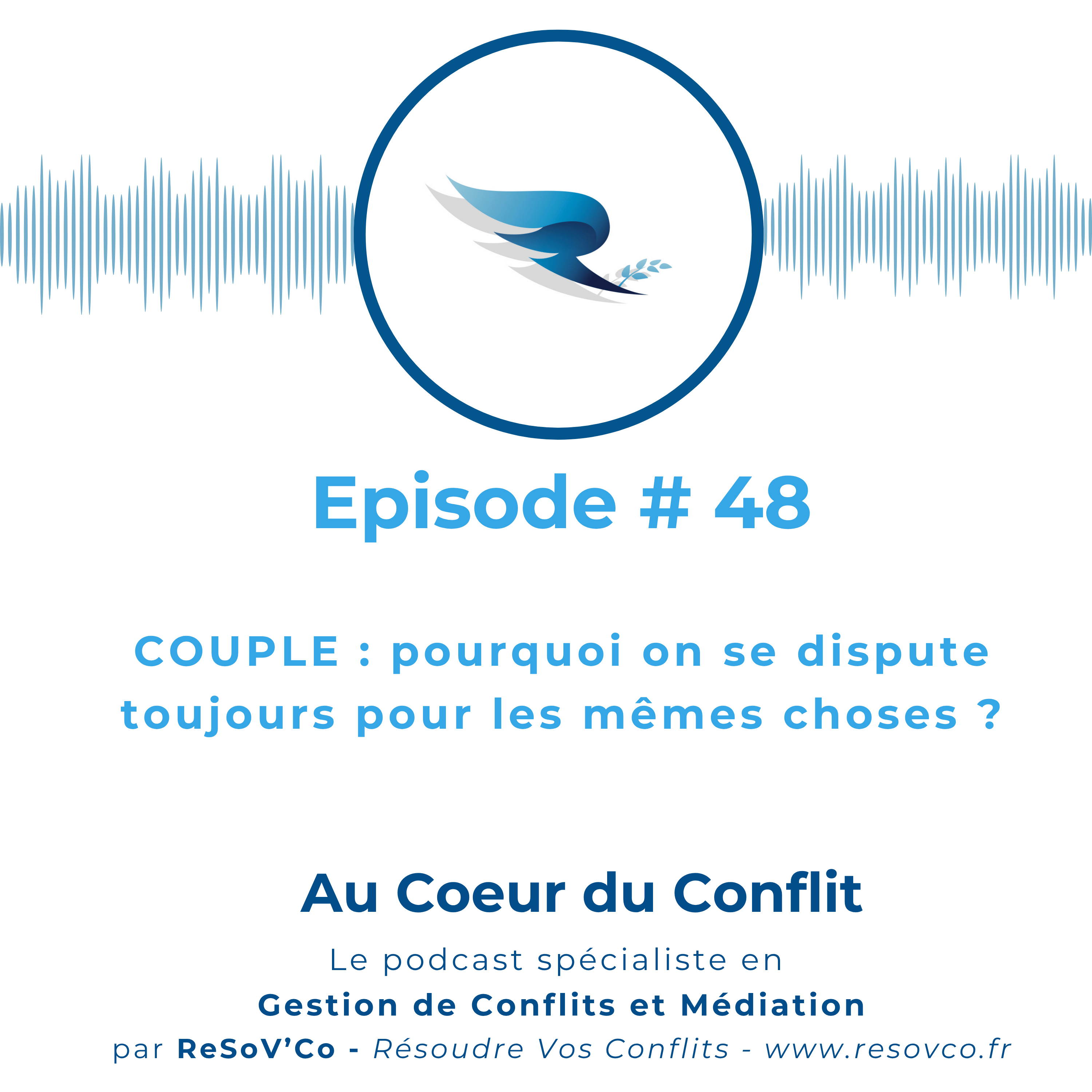 48. On se DISPUTE tout le temps en COUPLE : pourquoi ?