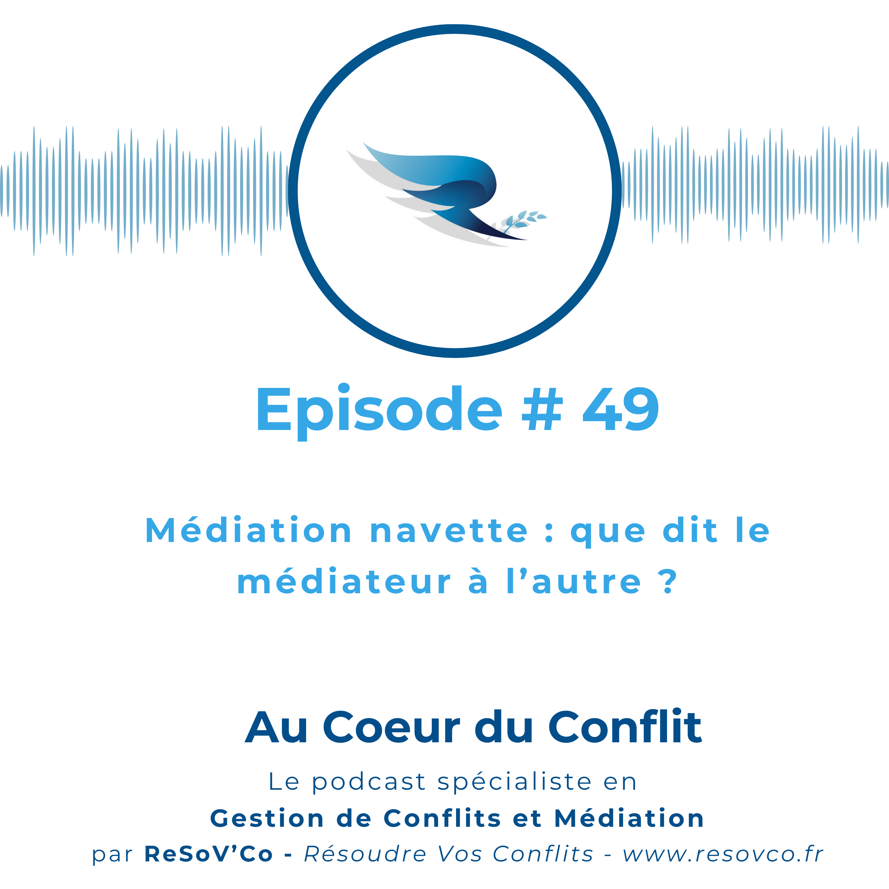 49. Médiation navette : que dit le médiateur à l’autre ?